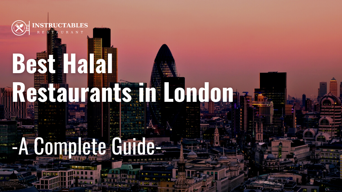 😋 Best Halal Restaurants in London - Instructables Restaurant