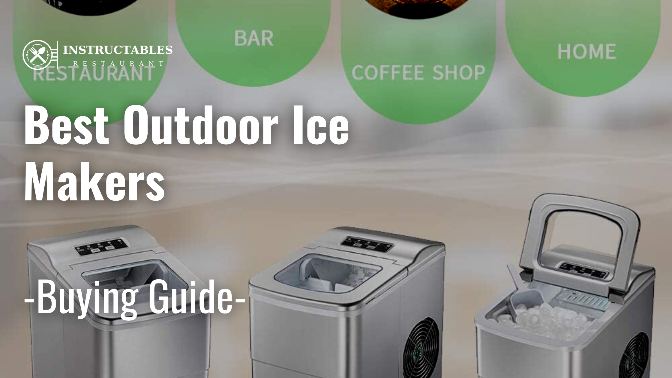 6 Best Outdoor Ice Makers in 2021 Stylish, Under Budget and Portable